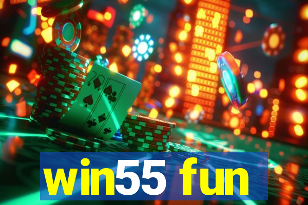 win55 fun